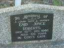 
Enid Joyce ROBERTS,
wife mother,
died 12 Dec 1982 aged 66 years;
Tea Gardens cemetery, Great Lakes, New South Wales
