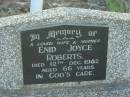 
Enid Joyce ROBERTS,
wife mother,
died 12 Dec 1982 aged 66 years;
Tea Gardens cemetery, Great Lakes, New South Wales
