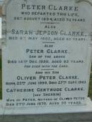 
Peter CLARKE
26 Aug 1894
aged 73

Sarah Jepson CLARKE
8 May 1903
aged 83

son
Peter CLARKE
14 Dec 1920
aged 62

his son
Oliver Peter CLARKE
B: 22 Jun 1899
D: 27 Sep 1903

Catherine Gertrude CLARKE (nee SHERRIN)
wife of Peter
mother of Oliver Peter
27 Jun 1970
aged 95

The Gap Uniting Church, Brisbane
