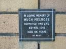 Hugh MELROSE
6 Nov 1946
aged 66
The Gap Uniting Church, Brisbane
