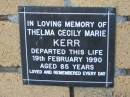 Thelma Cecily Marie KERR 19 Feb 1990 aged 85  The Gap Uniting Church, Brisbane 