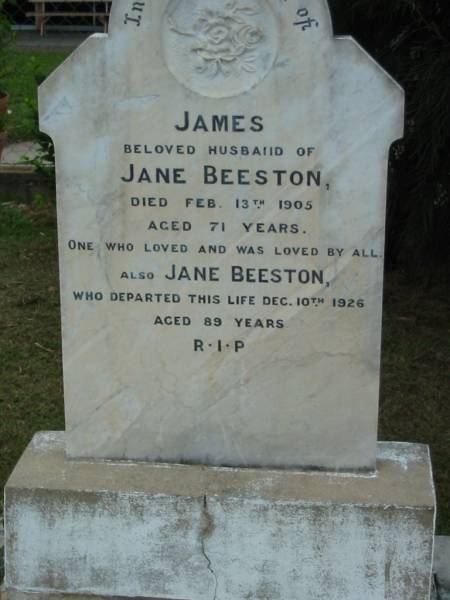 James  | husband of Jane BEESTON  | 13 Feb 1905  | aged 71  |   | Jane BEESTON  | 10 Dec 1926  | aged 89  |   | The Gap Uniting Church, Brisbane  | 