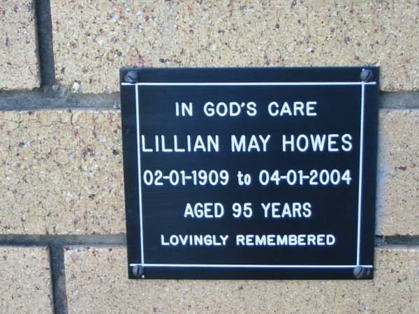 Lillian May HOWES  | B: 2 Jan 1909  | D: 4 Jan 2004  | aged 95  |   | The Gap Uniting Church, Brisbane  | 