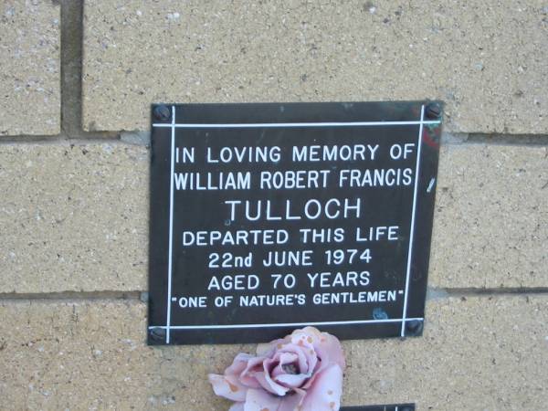 William Robert Francis TULLOCH  | 22 Jun 1974  | aged 70  |   | The Gap Uniting Church, Brisbane  | 