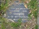 
Eleanor Gae VANIREN [van IREN?],
died 3-8-87 aged 43 years,
wife mother;
Tiaro cemetery, Fraser Coast Region
