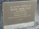 
Grace Jessie DALE (nee GORDON formerly REE),
28-5-1906  - 3-8-1990,
mother of R.W. REE, D.J. REE & C.C. REE;
Tiaro cemetery, Fraser Coast Region
