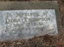 
Dora THOMPSON,
died 17-5-52 aged 64 years;
Tiaro cemetery, Fraser Coast Region

