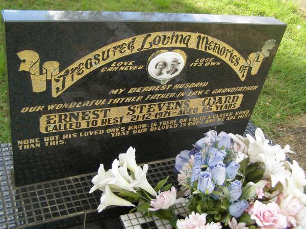 Ernest Stevens WARD,  | husband father father-in-law grandfather,  | died 21-12-1971 aged 66 years;  | Tiaro cemetery, Fraser Coast Region  | 