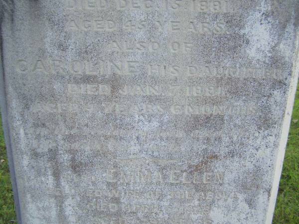 John MCMULLAN,  | died 15 Dec 1891 aged 45 years;  | Caroline,  | daughter,  | died 7 Jan 1891 aged 4 years 6 months;  | Emma Ellen,  | wife,  | died 3 April 1928 aged 79 years;  | John Laughlin  MCMULLAN,  | died 28 April 1953 aged 72 years;  | Tiaro cemetery, Fraser Coast Region  | 