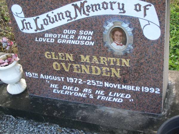 Glen Martin OVENDEN,  | son brother grandson,  | 19 Aug 1972 - 25 Nov 1992;  | Tiaro cemetery, Fraser Coast Region  | 