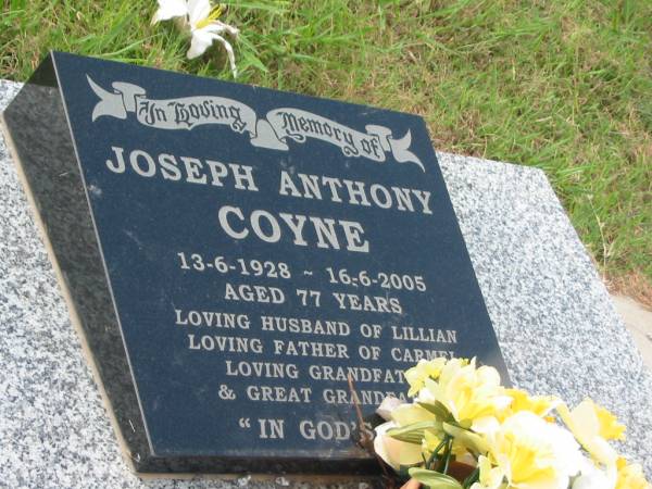 Joseph Anthony COYNE,  | 13-6-1928 - 16-6-2005 aged 77 years,  | husband of Lillian,  | father of Carmel,  | grandfather great-grandfather;  | Tiaro cemetery, Fraser Coast Region  | 