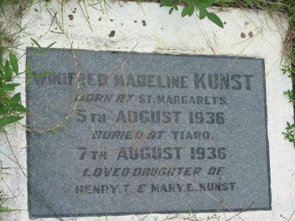 Winifred Madeline KUNST,  | born St Margarets 5 Aug 1936,  | buried Tiaro 7 Aug 1936,  | daughter of Henry T. & Mary E. KUNST;  | Tiaro cemetery, Fraser Coast Region  | 