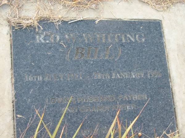 R.D. (Bill) WHITING,  | 16 July 1911 - 28 Jan 1996,  | husband father grandfather;  | Tiaro cemetery, Fraser Coast Region  | 