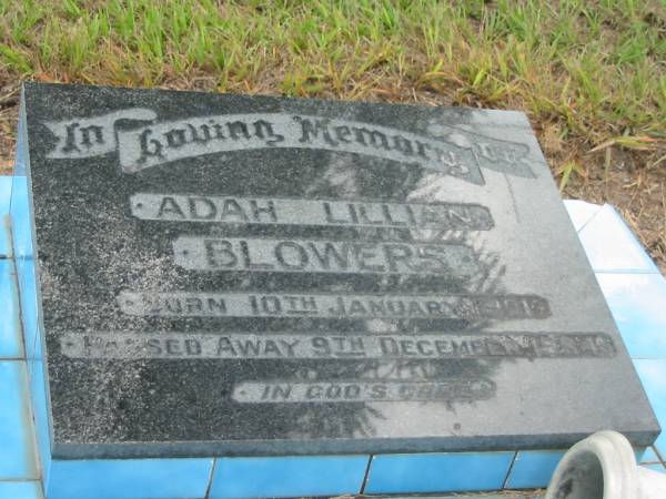 Adah Lillian BLOWERS,  | born 1 Jan 1901,  | died 9 Dec 1984;  | Tiaro cemetery, Fraser Coast Region  | 