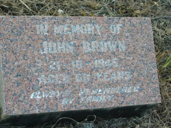 John BROWN,  | died 21-10-1945 aged 60? years;  | Tiaro cemetery, Fraser Coast Region  | 