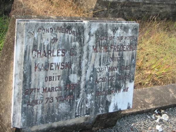 Charles C. KAJEWSKI,  | died 27 March 1937 aged 73 years;  | Marie Frederika,  | wife,  | died 31 May 1942 aged 72 years;  | Tiaro cemetery, Fraser Coast Region  | 