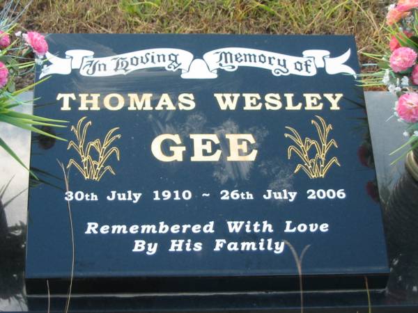 Thomas Wesley GEE,  | 30 July 1910 - 26 July 2006;  | Tiaro cemetery, Fraser Coast Region  | 