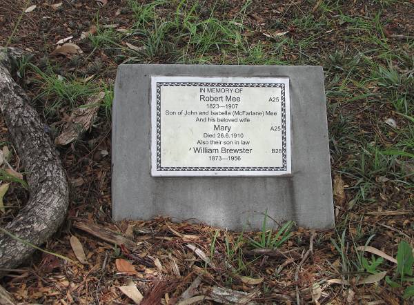 Robert MEE 1823-1907,  | son of John and Isabella (McFarlane) Mee  |   | wife Mary MEE died 26 Jun 1910,  |   | son-in-law William BREWSTER 1873-1956  |   | Copyright: Jan Phillips  | Tingalpa Christ Church (Anglican) cemetery, Brisbane  |   | 
