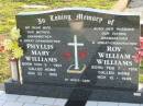 
Phyllis Mary WILLIAMS
b: 3 Nov 1921, d: 22 Aug 1995
Roy William WILLIAMS
b: 7 Feb 1916, d: 12 Nov 1998
Toogoolawah Cemetery, Esk shire
