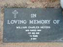 William Charles MEYERS 4 Aug 1991 aged 73 Toogoolawah Cemetery, Esk shire 