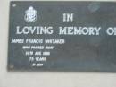 
James Francis WHITAKER
30 Aug 1986 aged 75
Toogoolawah Cemetery, Esk shire
