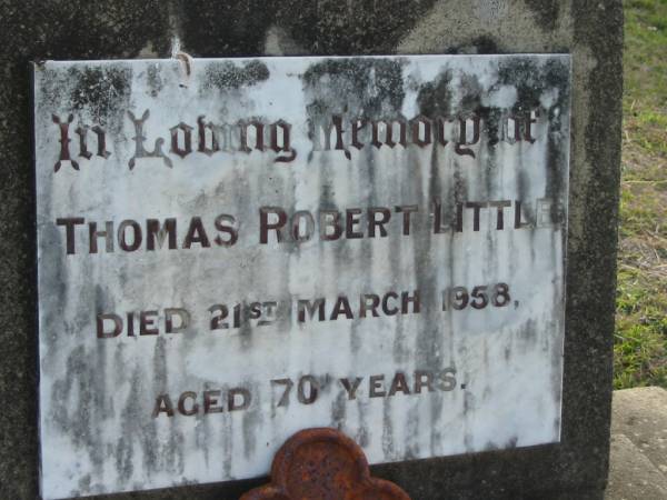 Thomas Robert LITTLE  | 21 Mar 1958 aged 70  | Toogoolawah Cemetery, Esk shire  | 