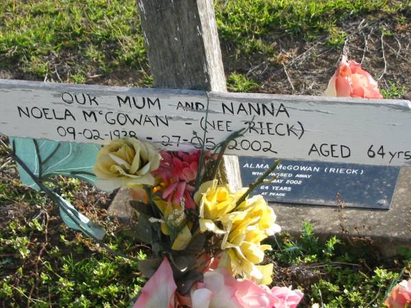 Noela McGOWAN (nee RIECK)  | b: 9 Feb 1938, d: 27 May 2002, aged 64  | Toogoolawah Cemetery, Esk shire  | 