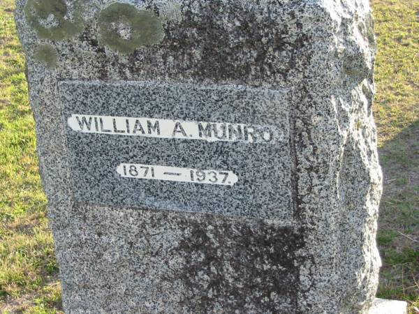 William A MUNRO  | b: 1871, d: 1937  | Toogoolawah Cemetery, Esk shire  | 
