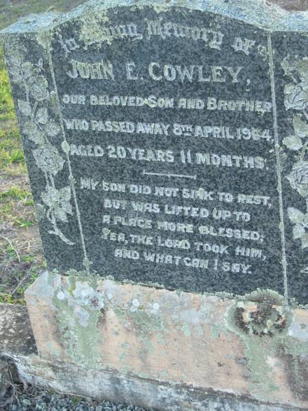 John E COWLEY  | d: 8 Apr 1964 20 years 11 months  | son brother  | Toogoolawah Cemetery, Esk shire  | 