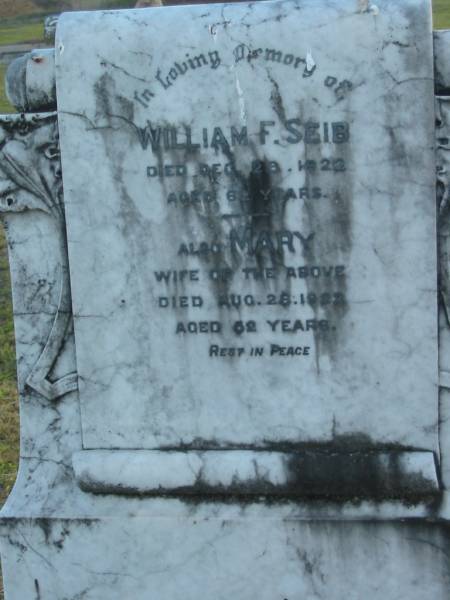 William F SEIB  | 28 Dec 1922 aged 62  | (wife) Mary SEIB  | 28 Aug 1922 aged 62  | Toogoolawah Cemetery, Esk shire  | 