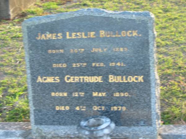 James Leslie BULLOCK  | b: 26 Jul 1889 d: 25 Feb 1941  | Agnes Gertrude BULLOCK  | b: 12 May 1890 d: 4 Oct 1979  | Toogoolawah Cemetery, Esk shire  | 