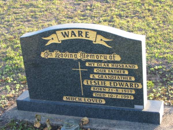 WARE;  | Leslie Edward, husband father grandfather,  | born 21-8-1919 died 10-7-1991;  | Toogoolawah Cemetery, Esk shire  | 