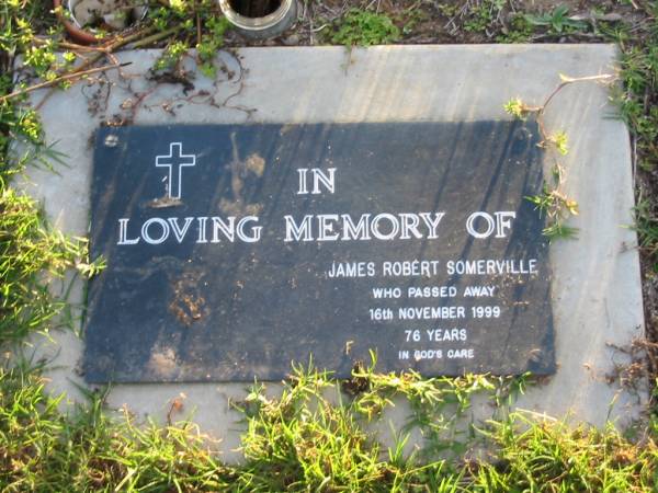 James Robert SOMERVILLE,  | died 16 Nov 1999 aged 76 years;  | Toogoolawah Cemetery, Esk shire  | 