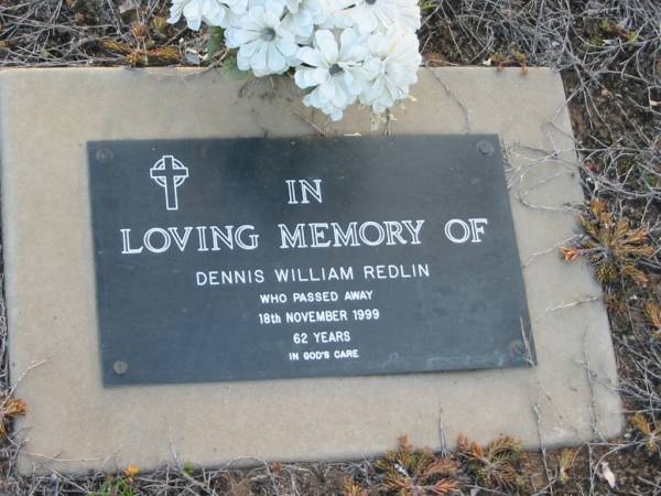 Dennis William REDLIN,  | died 18 Nov 1999 aged 62 years;  | Toogoolawah Cemetery, Esk shire  | 