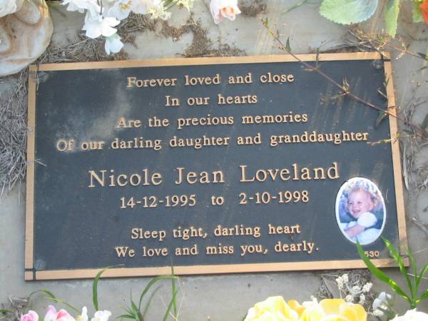 Nicole Jean LOVELAND, daughter granddaughter,  | 14-12-1995 - 2-10-1998;  | Toogoolawah Cemetery, Esk shire  | 