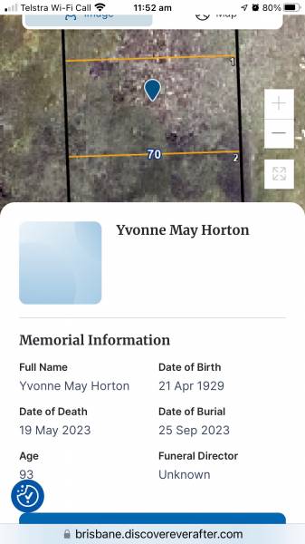 Yvonne May Horton (nee Nicholson)  | b: 21 Apr 1929  | d: 19 May 2023  | buried: 25 Sep 2023  |   | Toowong General Cemetery  |   |   | 