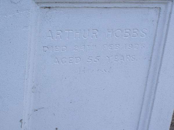 Toowong Cemetery por: 13, sect: 55, grave:4;  | Hobbs William, 09 / 12 / 1890;  | Bourne Emily, 24 / 01 / 1915;  | Hobbs Ann, 02 / 10 / 1875;  | Bourne Cicely Orton, 20 / 06 / 1908, 18 years;  | Hobbs Anna Luisa, 14 / 02 / 1914;  | Hobbs Edwin, 14 / 06 / 1929, 53 years;  | Bourne Clfred Edward, 26 / 07 / 1972, 0 years;  | Bourne Muriel Eleanor, 06 / 11 / 1964;  | Bourne Joseph Orton, 28 / 11 / 1931, 87 years;  |   | Edward HOBBS,  | d: Redcliffe 4 Jan 1875, aged 13yrs 9Mon;  | Alfred HOBBS,  | d: 30 Nov 1878, aged 19;  |   | Arthur HOBBS,  | d: 24 Feb 1926, aged 55;  |   | Edwin HOBBS,  | d: 13 Jun 1929, aged 53;  | Alice Mary Graham,  | d: 29 Jul 1944, aged 71;  |   | Anna Louisa HOBBS,  | d: 13 Feb 1914, aged 79;  |   | William HOBBS;  |   | Cicely Orton BOURNE,  | d: 19 Jun 1908, aged 18;  |   | Emily (BOURNE),  | wife of J O BOURNE,  | d: 23 Jan 1815, aged 56;  |   | Joseph Orton BOURNE,  | d: 27 Nov 1931 aged 87;  | Joseph William (Jack) BOURNE,  | d: San Francisco 7 Sep 1934, aged 36;  | Muriel Eleanor BOURNE,  | d: 9 Feb 1962, aged 76;  |