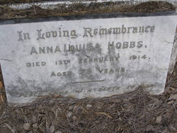 Toowong Cemetery por: 13, sect: 55, grave:4;  | Hobbs William, 09 / 12 / 1890;  | Bourne Emily, 24 / 01 / 1915;  | Hobbs Ann, 02 / 10 / 1875;  | Bourne Cicely Orton, 20 / 06 / 1908, 18 years;  | Hobbs Anna Luisa, 14 / 02 / 1914;  | Hobbs Edwin, 14 / 06 / 1929, 53 years;  | Bourne Clfred Edward, 26 / 07 / 1972, 0 years;  | Bourne Muriel Eleanor, 06 / 11 / 1964;  | Bourne Joseph Orton, 28 / 11 / 1931, 87 years;  |   | Edward HOBBS,  | d: Redcliffe 4 Jan 1875, aged 13yrs 9Mon;  | Alfred HOBBS,  | d: 30 Nov 1878, aged 19;  |   | Arthur HOBBS,  | d: 24 Feb 1926, aged 55;  |   | Edwin HOBBS,  | d: 13 Jun 1929, aged 53;  | Alice Mary Graham,  | d: 29 Jul 1944, aged 71;  |   | Anna Louisa HOBBS,  | d: 13 Feb 1914, aged 79;  |   | William HOBBS;  |   | Cicely Orton BOURNE,  | d: 19 Jun 1908, aged 18;  |   | Emily (BOURNE),  | wife of J O BOURNE,  | d: 23 Jan 1815, aged 56;  |   | Joseph Orton BOURNE,  | d: 27 Nov 1931 aged 87;  | Joseph William (Jack) BOURNE,  | d: San Francisco 7 Sep 1934, aged 36;  | Muriel Eleanor BOURNE,  | d: 9 Feb 1962, aged 76;  |