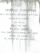 
George GIBBINGS,
died 4 Jan 1911 aged 69 years;
Eliza Jane, wife,
died 22 Nov 1923 aged 86 years;
Upper Caboolture Uniting (Methodist) cemetery, Caboolture Shire
