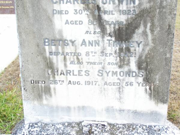 Hannah UNWIN, mother,  | died 7 Jan 1899 aged 60 years;  | Charles UNWIN, husband,  | died 30 April 1923 aged 85 years;  | Betsy Ann TINNEY,  | died 8 Sept 1922;  | Charles SYMONDS, son,  | died 26 Aug 1917 aged 56 years;  | Upper Caboolture Uniting (Methodist) cemetery, Caboolture Shire  | 