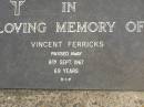 Vincent FERRICKS, died 8 Sept 1967 aged 69 years; Upper Coomera cemetery, City of Gold Coast 