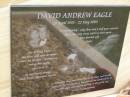 David Andrew (Drew Hundey) EAGLE, 19 APril 1976 - 22 May 2005, wife Jayne, missed by dad, mum, Steve, Leanne, Garth, Taz & family; Upper Coomera cemetery, City of Gold Coast 