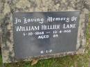 William HELLIER LANE, 5-10-1868 - 13-4-1958 aged 89 years; Upper Coomera cemetery, City of Gold Coast 