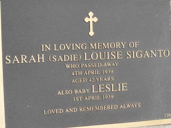 Sarah (Sadie) Louise SIGANTO,  | died 4 APril 1939 aged 42 years;  | Leslie,  | baby,  | died 1 April 1939;  | Upper Coomera cemetery, City of Gold Coast  | 