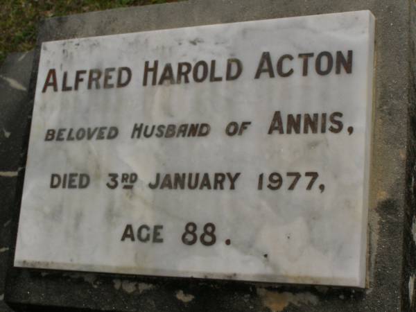 Alfred Harold ACTON,  | husband of Annis,  | died 3 Jan 1977 aged 88 years;  | Upper Coomera cemetery, City of Gold Coast  | 