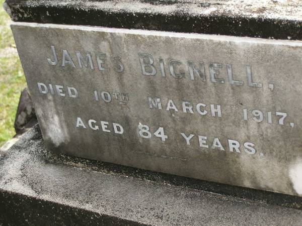 James BIGNELL,  | died 10 March 1917 aged 84 years;  | Upper Coomera cemetery, City of Gold Coast  | 