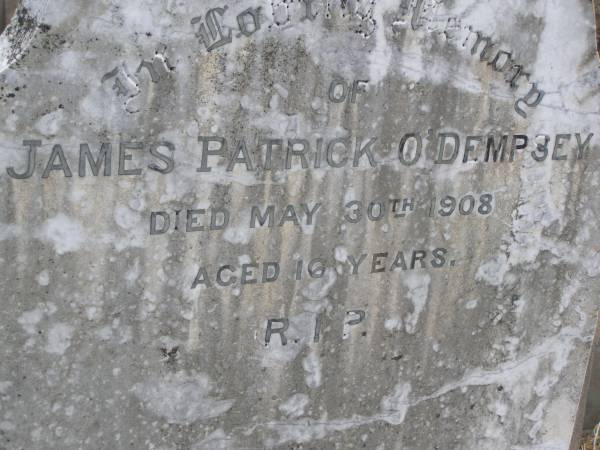 James Patrick O'DEMPSEY,  | died 30 May 1908 aged 16 years;  | Upper Freestone Cemetery, Warwick Shire  | 