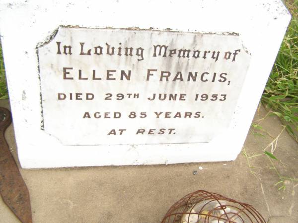 Ellen (Nell) FRANCIS,  | aunt,  | died 29 June 1953 aged 85 years;  | Frank FRANCIS,  | died 28 Dec 1946 aged 76 years;  | Warra cemetery, Wambo Shire  | 