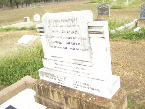 John GRAHAM,  | husband father,  | died 25 May 1937 aged 89 years;  | Annie GRAHAM,  | died 25 Nov 1946 aged 88 years;  | D.J. GRAHAM,  | son,  | died France 4 Aug 1916;  | Warra cemetery, Wambo Shire  |