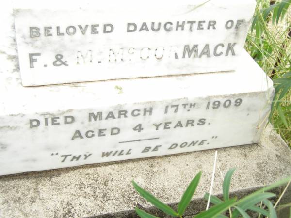 Margaret Ellen,  | daughter of F. & M. MCCORMACK,  | died 17 March 1909 aged 4 years;  | Warra cemetery, Wambo Shire  | 